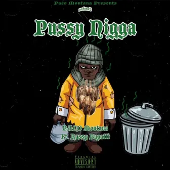 Pussy Nigga by Paco Montana