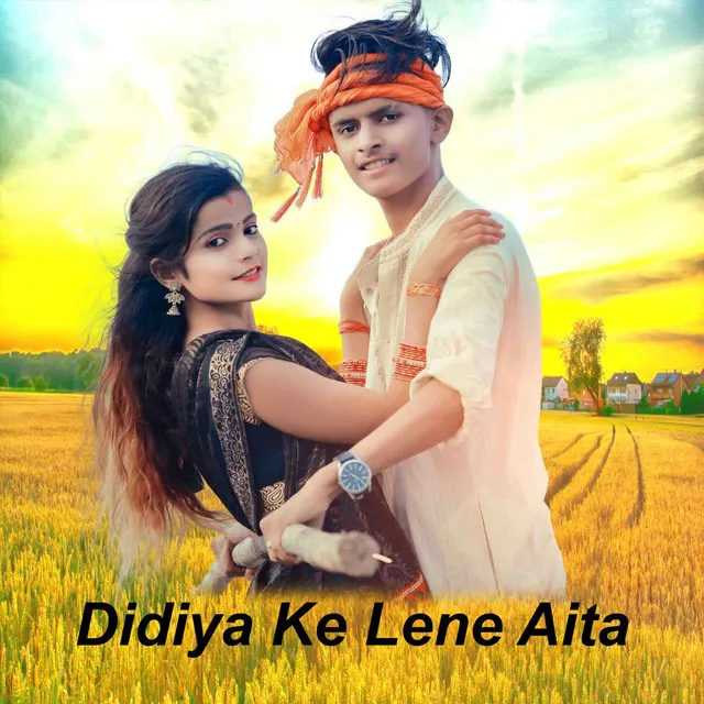 Didiya Ke Lene Aita