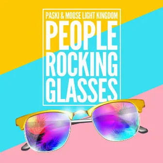 People Rocking Glasses by Moose Light Kingdom