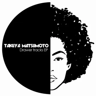 The Drawer Tracks EP by Takuya Matsumoto