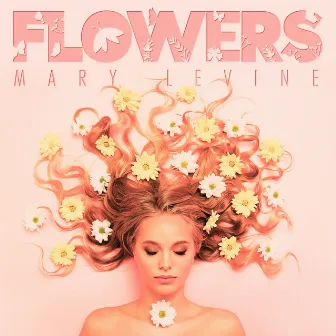 Flowers by Mary Levine