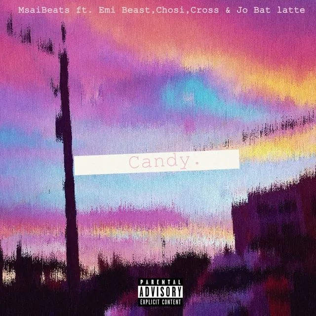 Candy (feat. Chosi, Cross, Emi Beast & Jo Bat Latte )