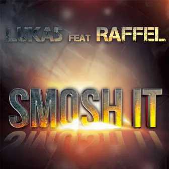 Smosh It by Raffel