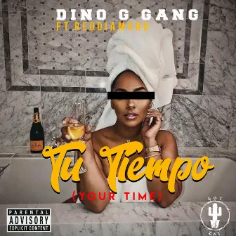 Tu Tiempo (your time) [feat. Red Diamond] by Dino G Gang