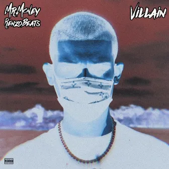 Villain by Mr.Money