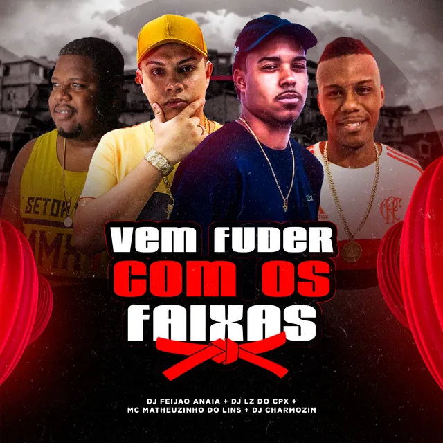 Vem Fuder Com os Faixas