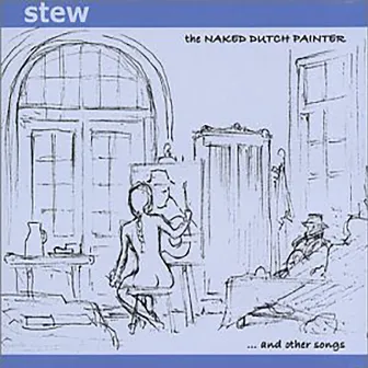 The Naked Dutch Painter and Other Songs by Stew