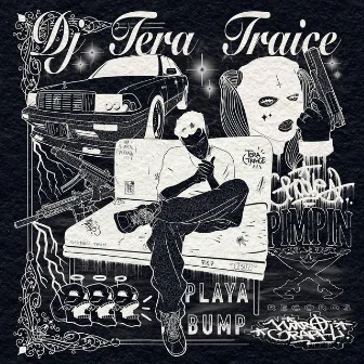 PLAYA BUMP by DJ TERA TRAICE