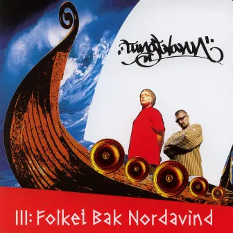 Iii: Folket Bak Nordavind by Tungtvann