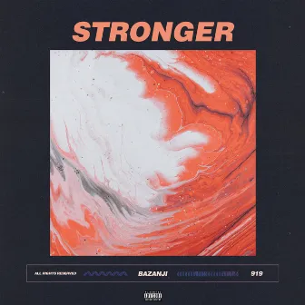 Stronger by Bazanji