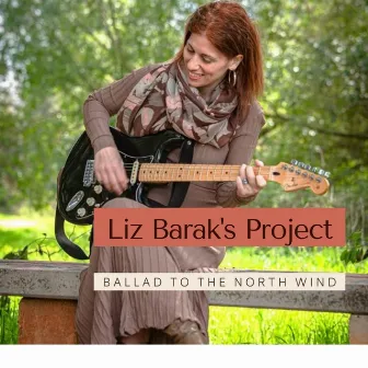 Ballad to the North Wind by Liz Barak's Project