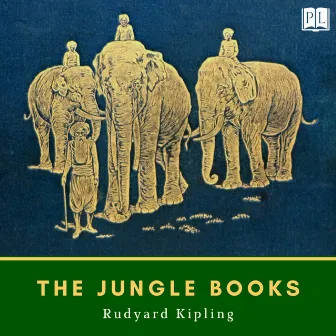 The Jungle Books by Rudyard Kipling