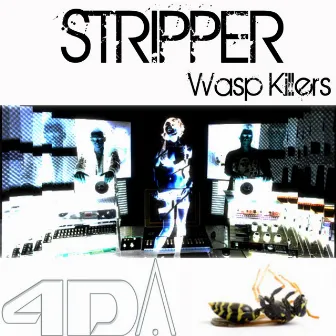 Wasp Killers by Stripper