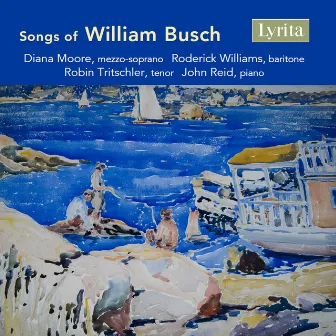 Songs of William Busch by Diana Moore