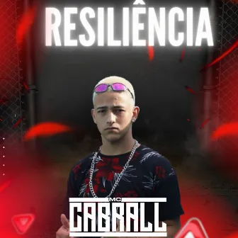 Resiliência by Mc Cabrall