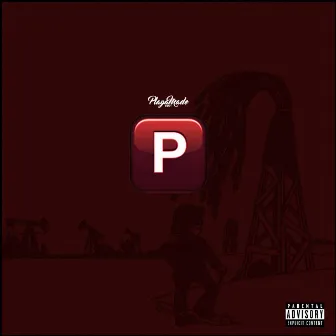 P by PlayaMade Vinny