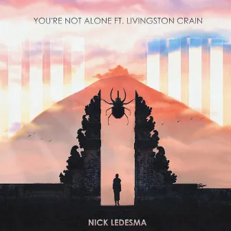 You're Not Alone by Nick Ledesma