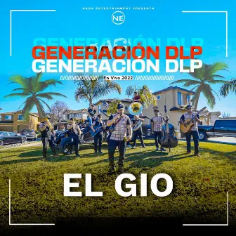 El Gio (En Vivo) by Generación Dlp