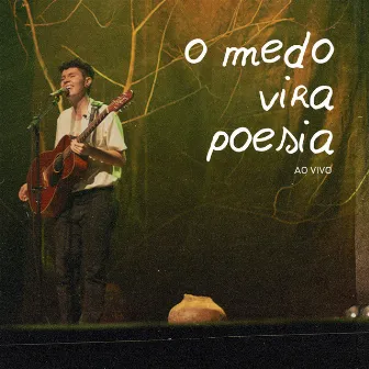 O Medo Vira Poesia (Ao Vivo) by Lizandra