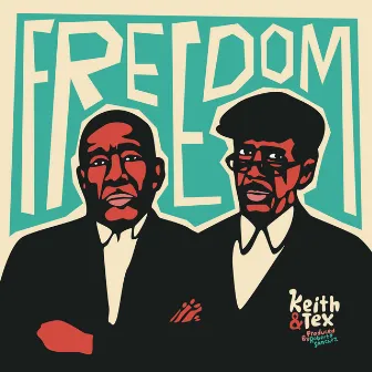 Freedom by Keith & Tex