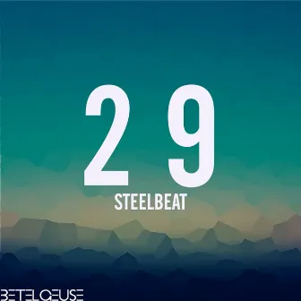 29 by SteelBeat