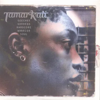 Geechee Goddess Hardcore Warrior Soul EP by Tamar-Kali