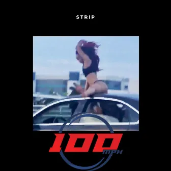 100 MPH by Strip