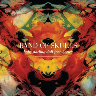 Baby Darling Doll Face Honey by Band Of Skulls