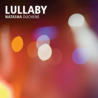 Lullaby by Natasha Duchene