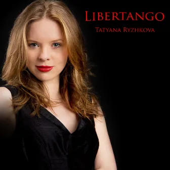 Libertango by Tatyana Ryzhkova