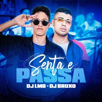 Senta e Passa by DJ Bruxo