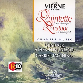 Vierne : Quintette pour piano, Op. 42 et Quatuor à cordes, Op. 12 by Florin Szigeti