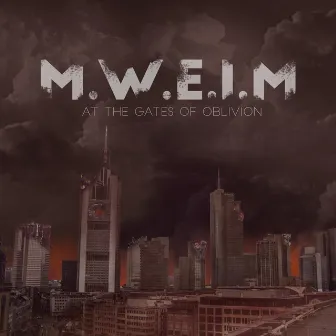 At the Gates of Oblivion by M.W.E.I.M.