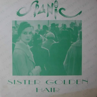 Sister Golden Hair (Extended Mix) by Spanic