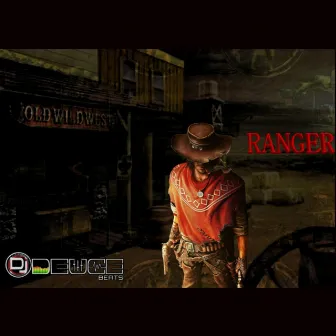 RANGER by DJ Deuce