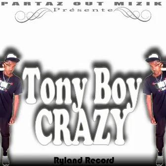 Crazy by Tonyboy