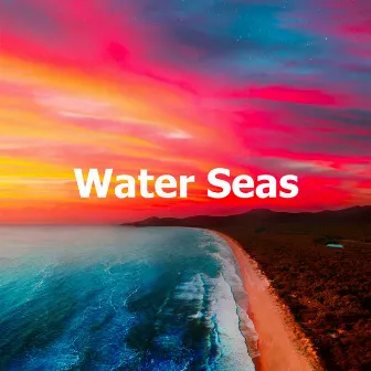 Water Seas by ASMR Ocean Sounds