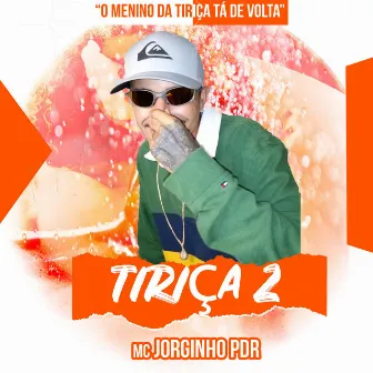 Tiriça 2 by MC JORGINHO PDR