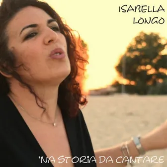 'Na storia da cantare by Isabella Longo