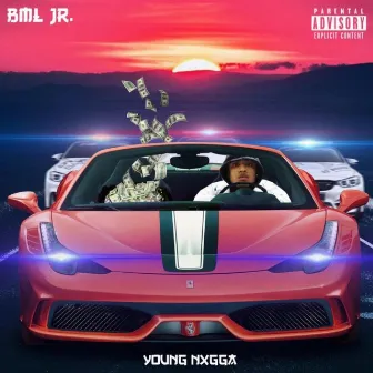 Young Nxgga by BML J.R