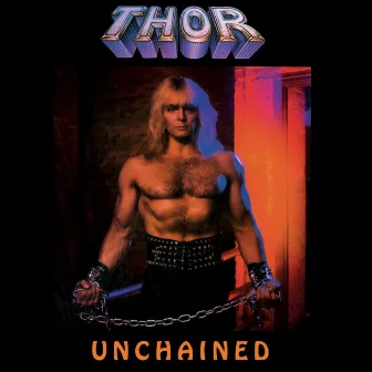 Unchained - Deluxe Edition by Thor