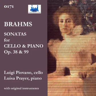 Brahms: Cello Sonatas Nos. 1 & 2, Opp. 38 & 99 by Luisa Prayer