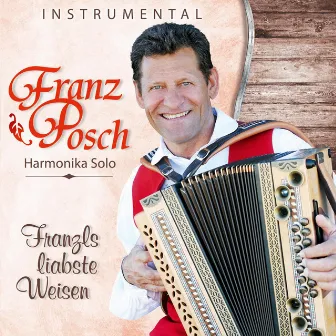 Franzls liabste Weisen by Franz Posch