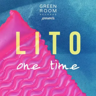 One Time by Lito