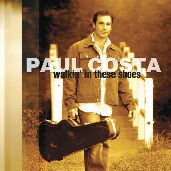 Walkin' in These Shoes by Paul Costa