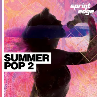 SPRE18 Summer Pop 2 2018 by Sprint Edge