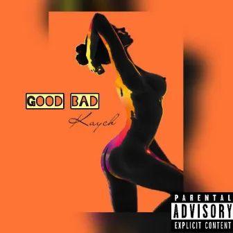 Good Bad by Kaych