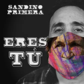 Eres Tú by Sandino Primera