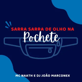 Sarra Sarra de Olho na Pochete by Mc Naath