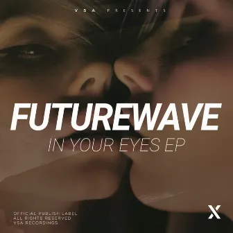 In Your Eyes by Futurewave